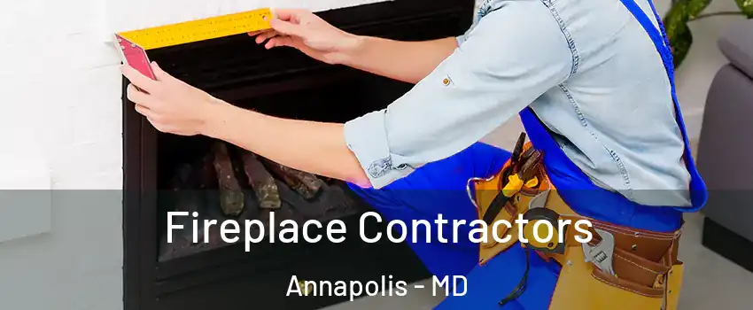  Fireplace Contractors Annapolis - MD