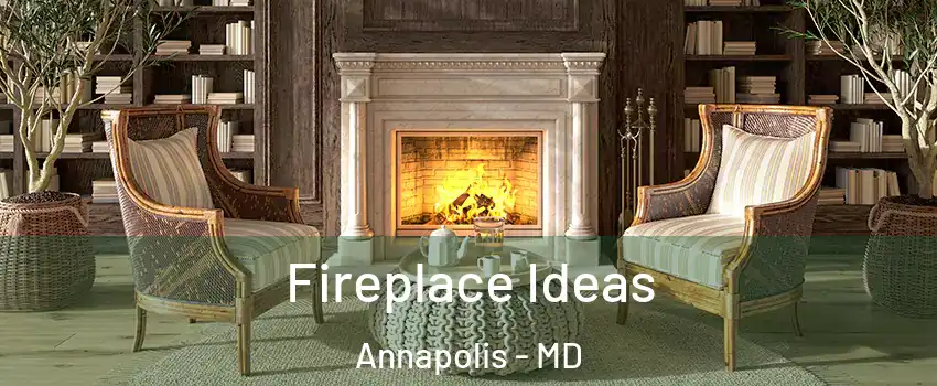  Fireplace Ideas Annapolis - MD
