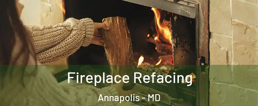  Fireplace Refacing Annapolis - MD