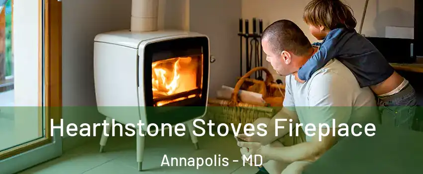  Hearthstone Stoves Fireplace Annapolis - MD