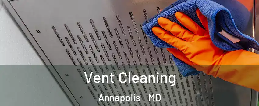  Vent Cleaning Annapolis - MD